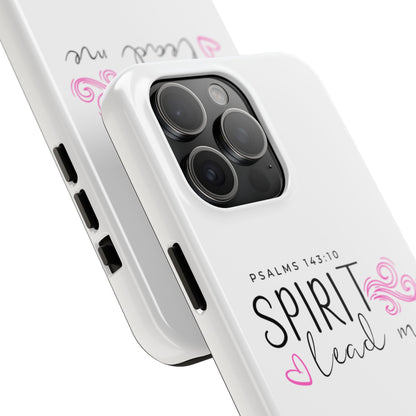 Inspirational Tough Phone Case - Psalms 143:10 - Spirit Lead Me