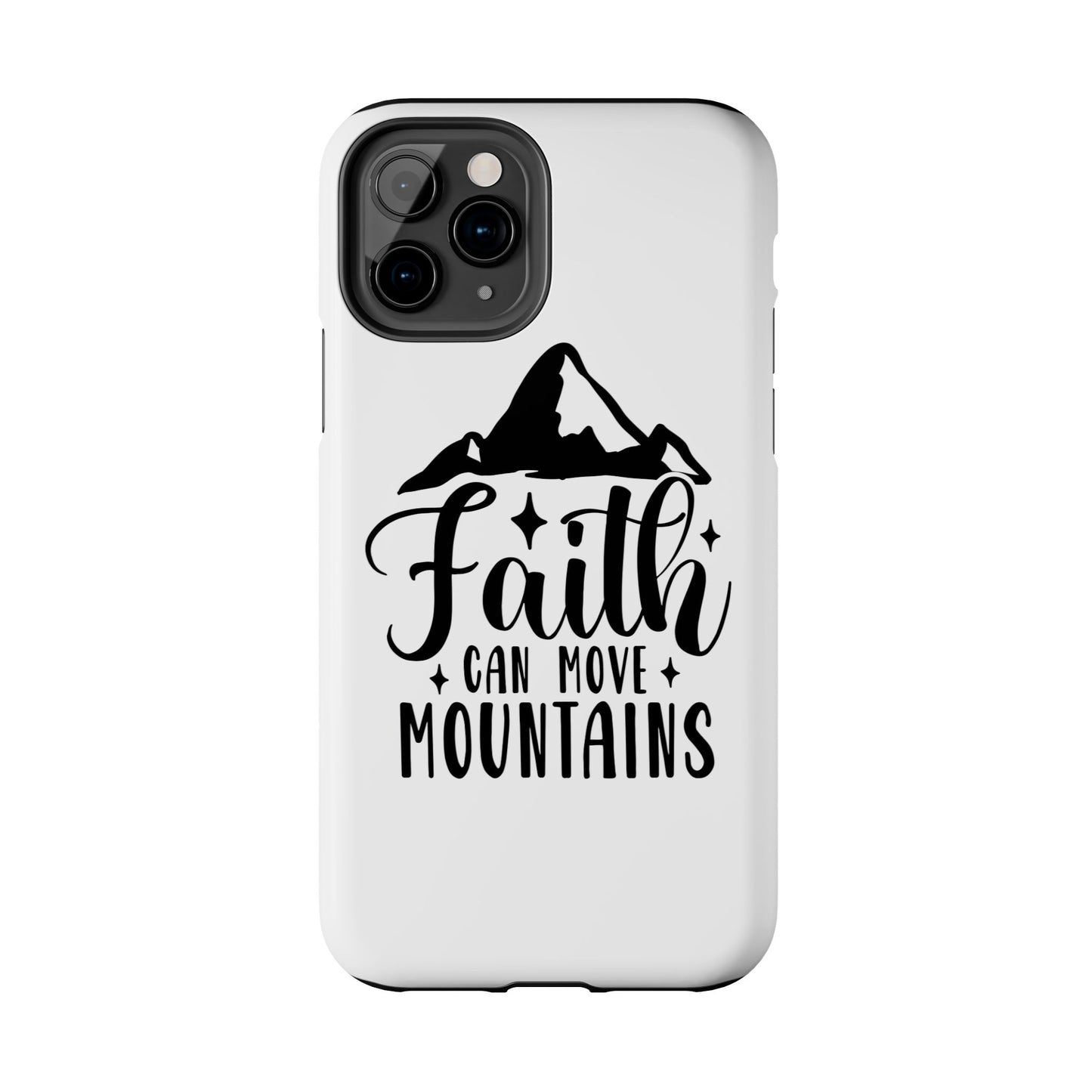 Inspirational Tough Phone Cases - 'Faith Can Move Mountains' Design