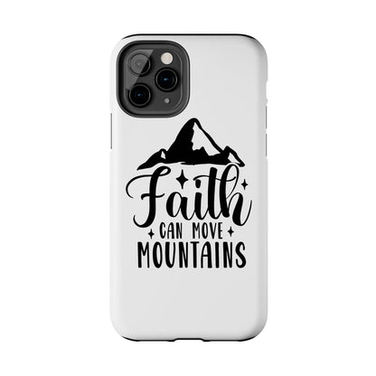 Inspirational Tough Phone Cases - 'Faith Can Move Mountains' Design