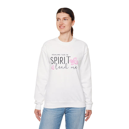 Spirit Lead Me - Inspirational Spirit Crewneck Sweatshirt