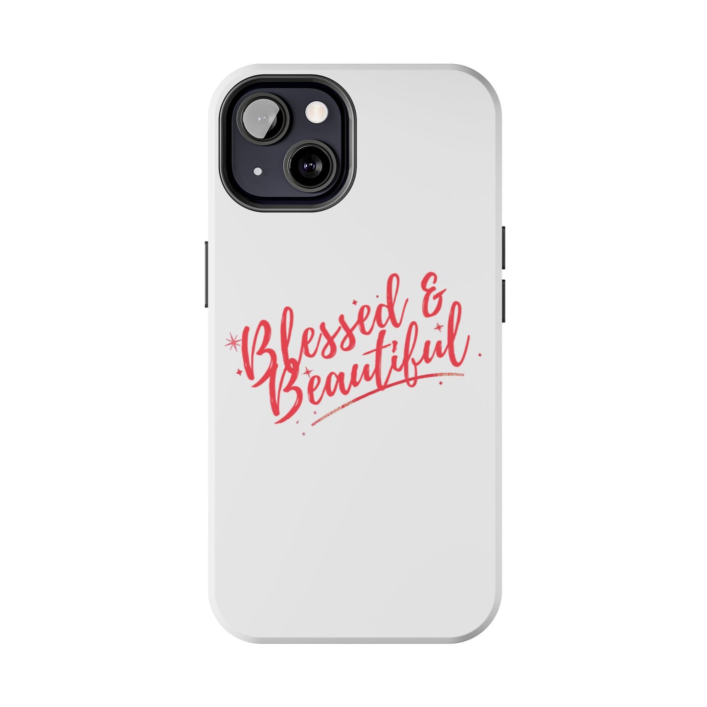 Blessed & Beautiful Tough Phone Case