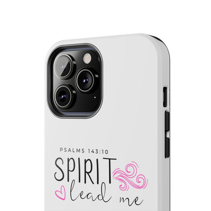 Inspirational Tough Phone Case - Psalms 143:10 - Spirit Lead Me
