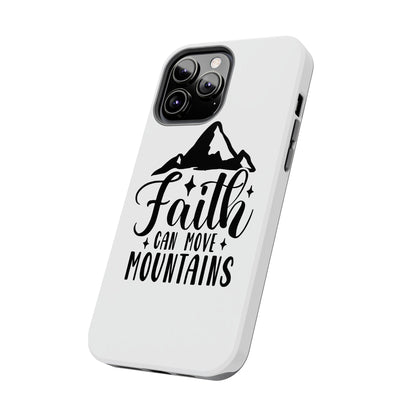 Inspirational Tough Phone Cases - 'Faith Can Move Mountains' Design