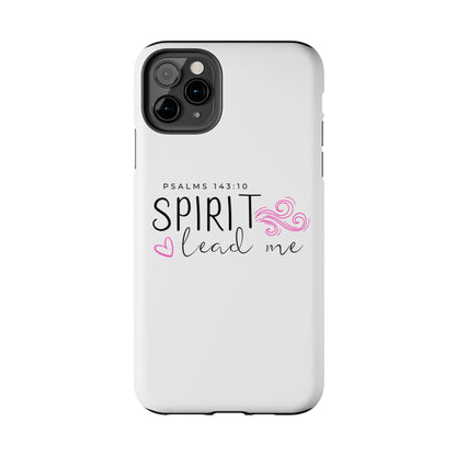 Inspirational Tough Phone Case - Psalms 143:10 - Spirit Lead Me