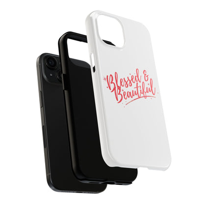 Blessed & Beautiful Tough Phone Case