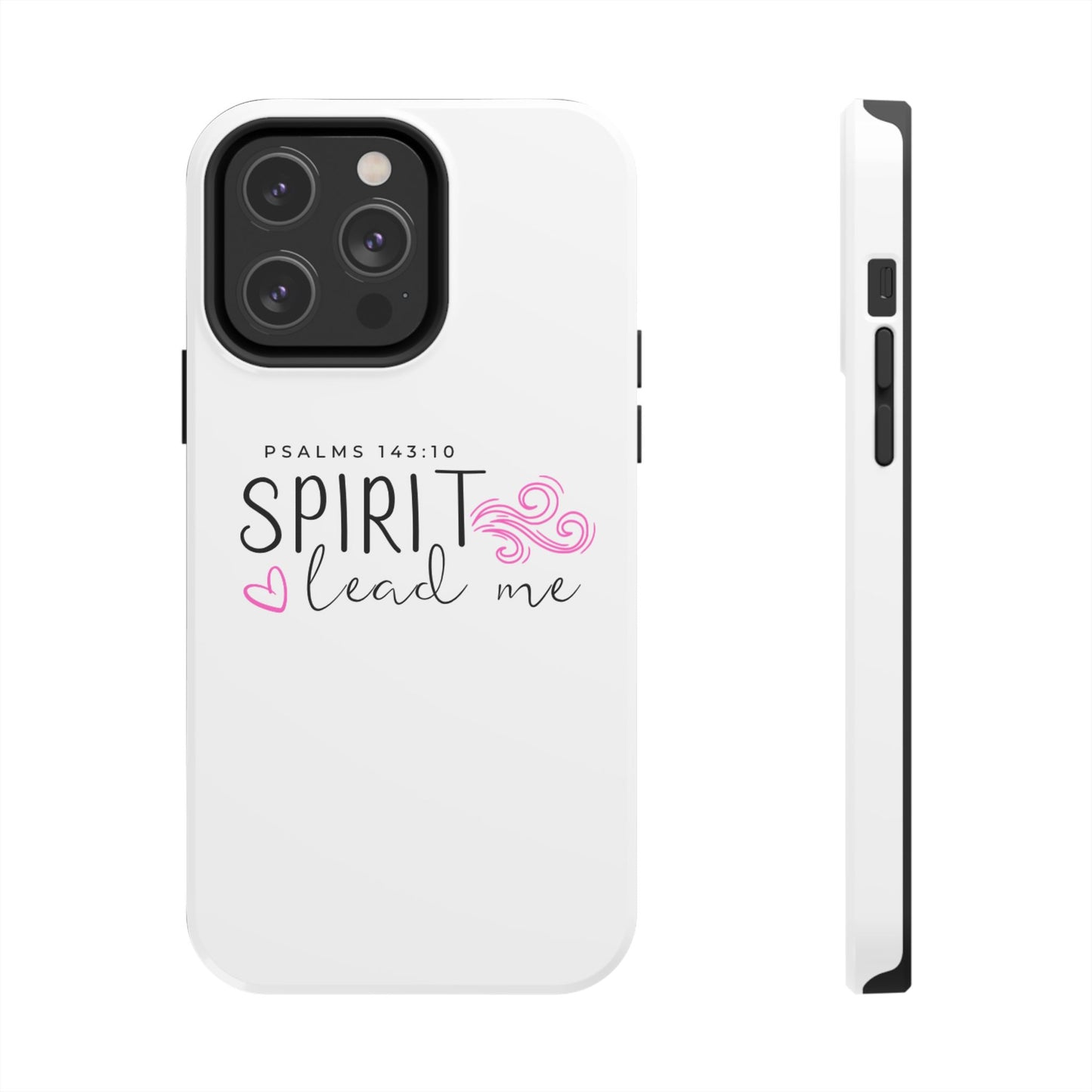 Inspirational Tough Phone Case - Psalms 143:10 - Spirit Lead Me