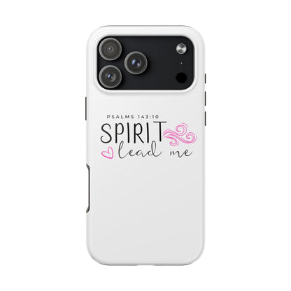 Inspirational Tough Phone Case - Psalms 143:10 - Spirit Lead Me