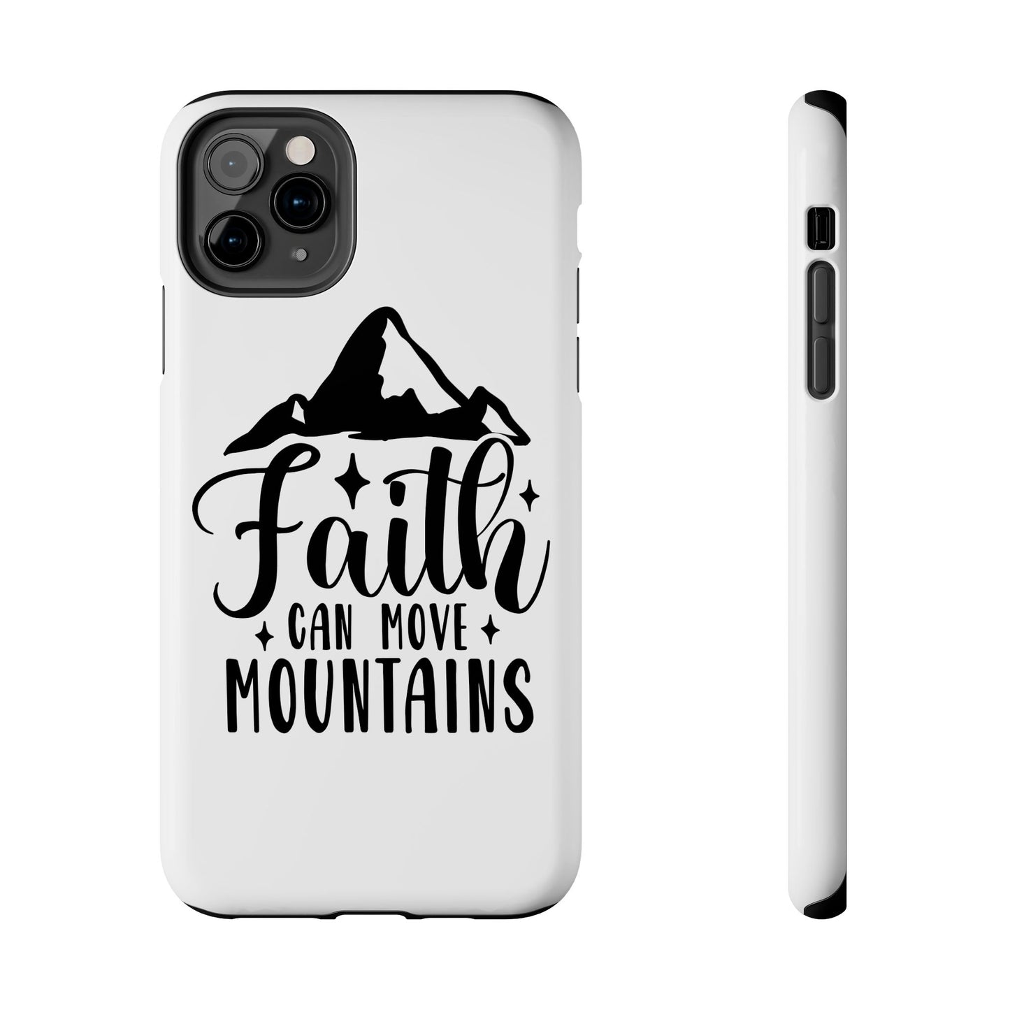 Inspirational Tough Phone Cases - 'Faith Can Move Mountains' Design