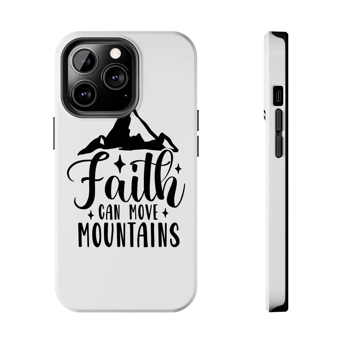 Inspirational Tough Phone Cases - 'Faith Can Move Mountains' Design