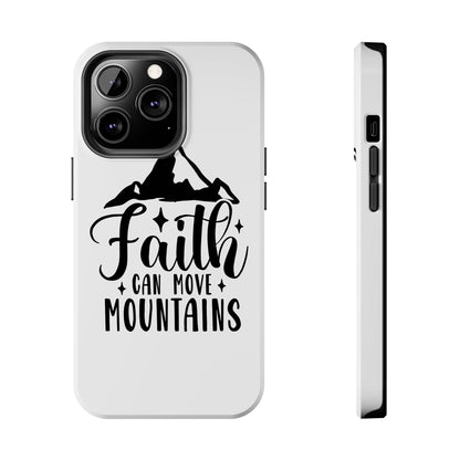 Inspirational Tough Phone Cases - 'Faith Can Move Mountains' Design