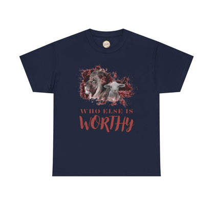 Who Else Is Worthy Tee, Inspirational T-Shirt for Faith, Meaningful Gift, Christian Apparel, Casual Wear, Spiritual Clothing