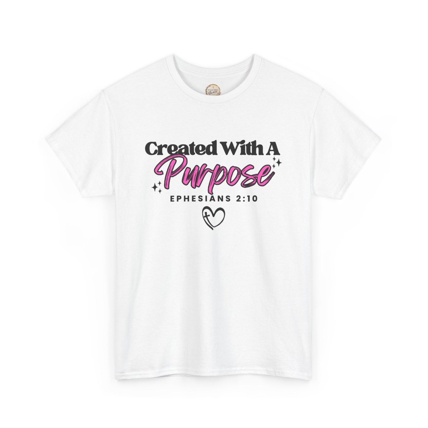 Created With A Purpose T-Shirt — Ephesians 2:10 Christian Faith Tee