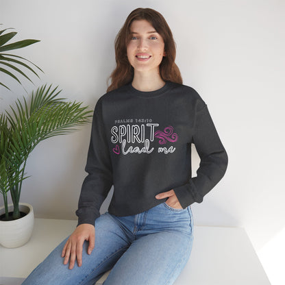 Spirit Lead Me - Inspirational Spirit Crewneck Sweatshirt