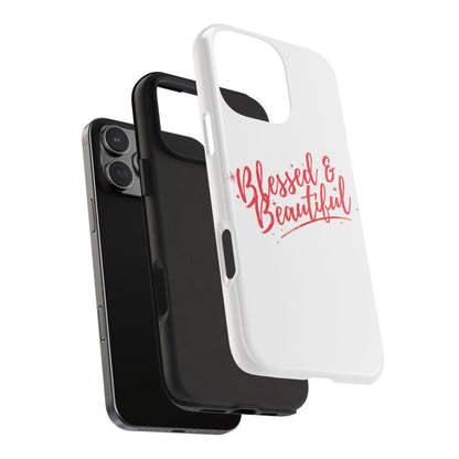 Blessed & Beautiful Tough Phone Case