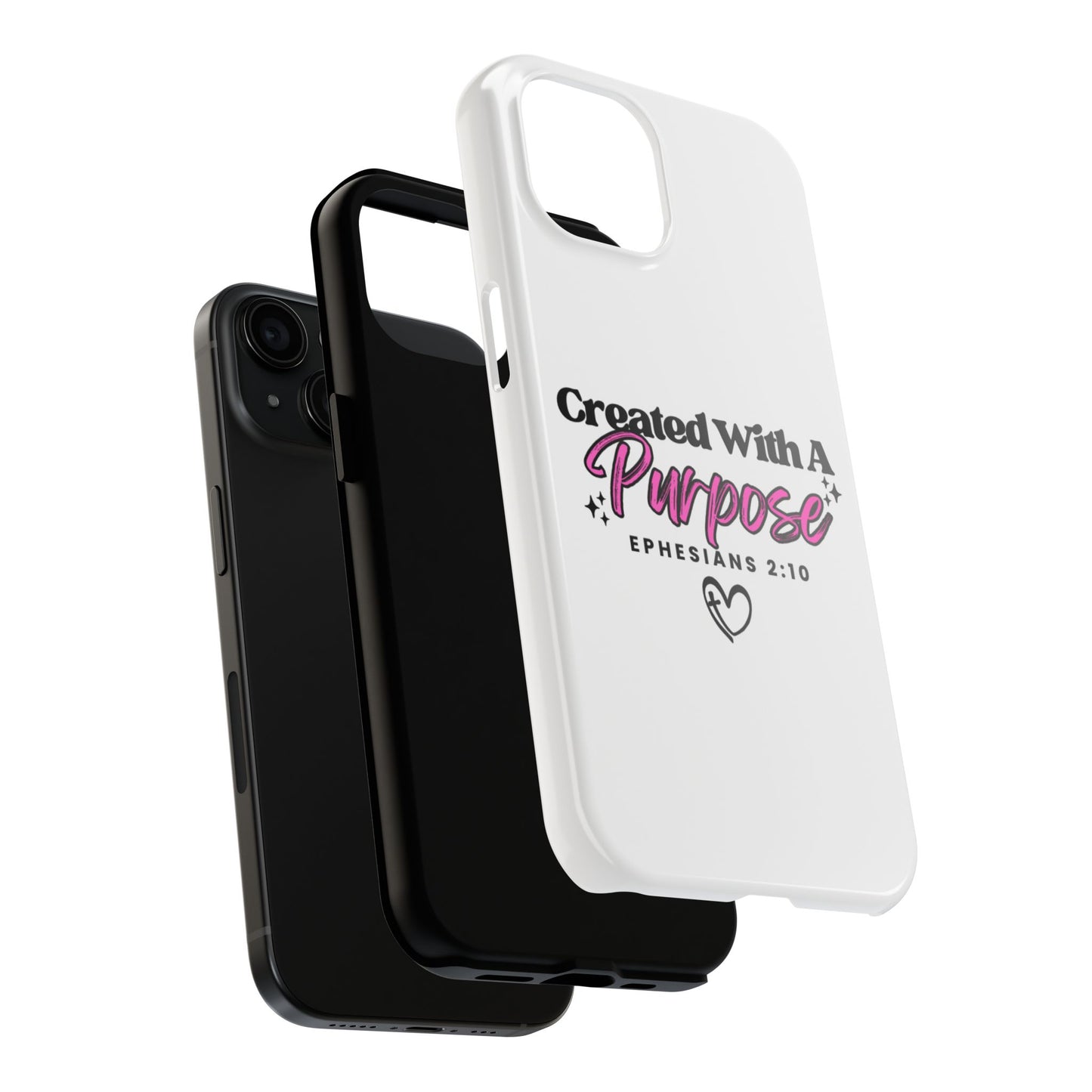 Created With A Purpose Phone Case — Ephesians 2:10 Inspirational Christian Tough Case