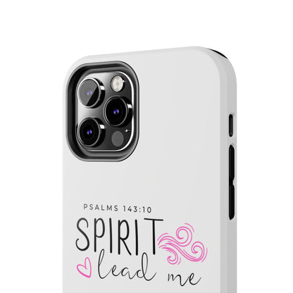 Inspirational Tough Phone Case - Psalms 143:10 - Spirit Lead Me