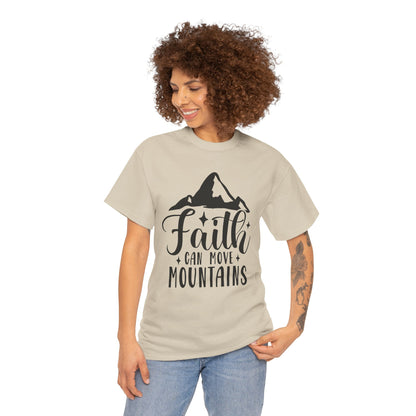 Faith Can Move Mountains - Unisex Heavy Cotton Tee