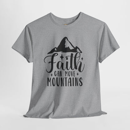 Faith Can Move Mountains - Unisex Heavy Cotton Tee