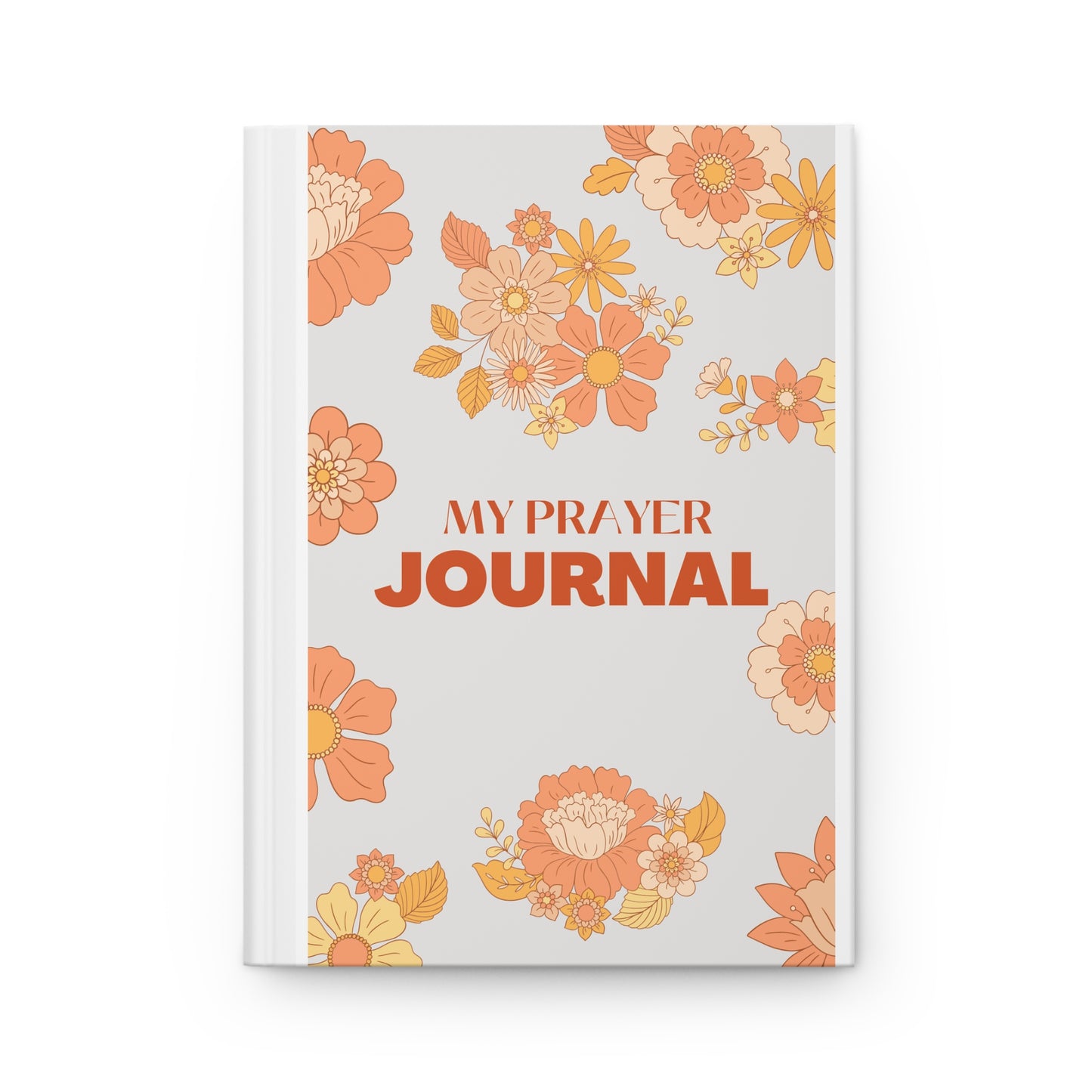 My Prayer Journal — Floral Hardcover Prayer Journal (Matte)