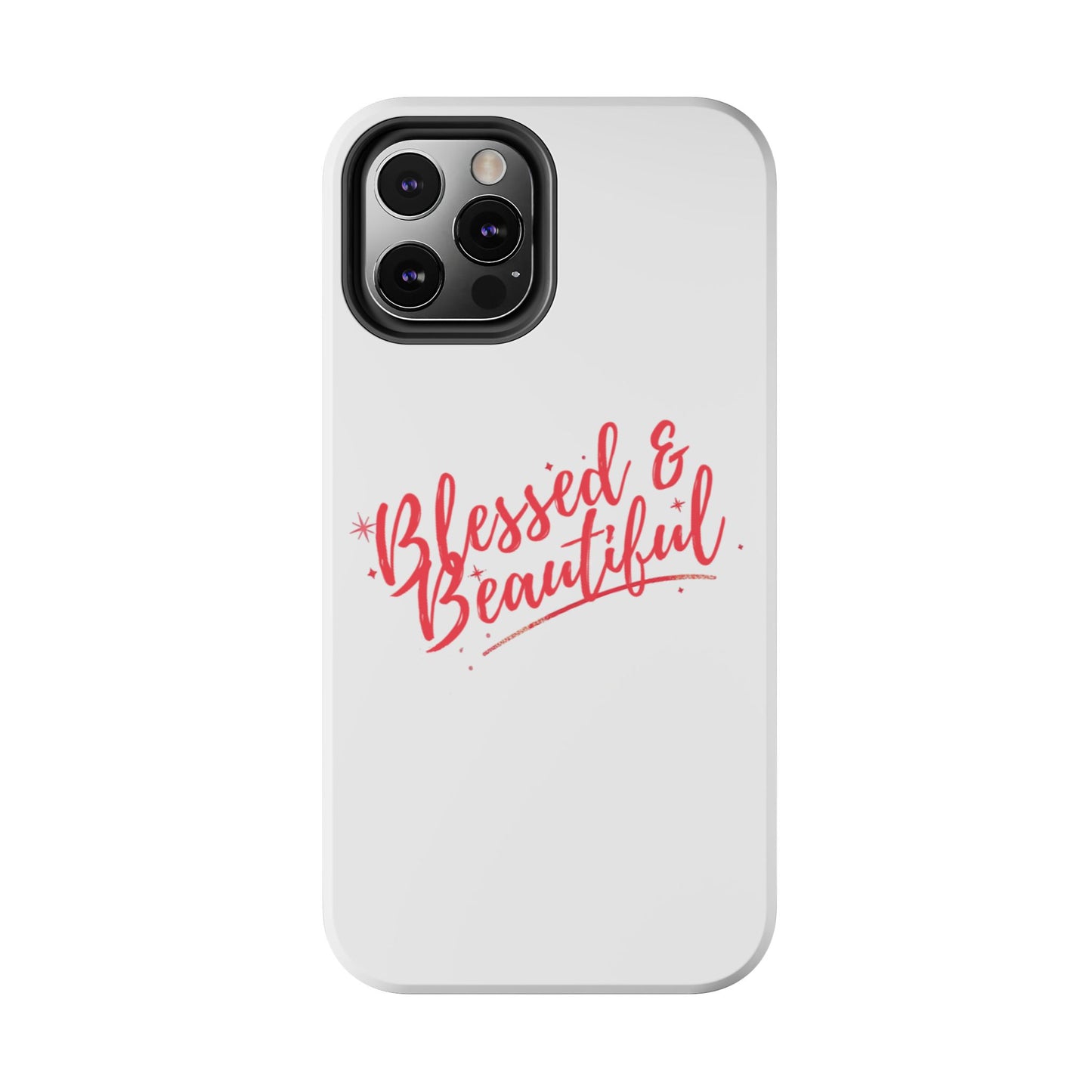 Blessed & Beautiful Tough Phone Case