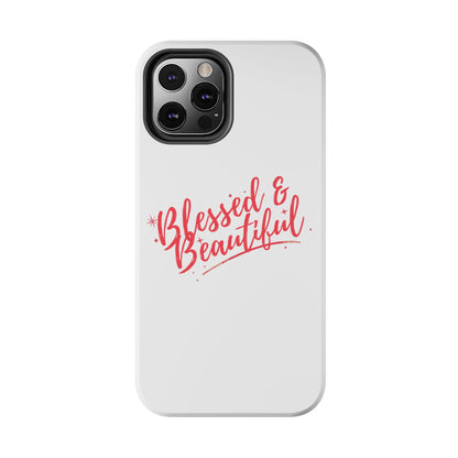 Blessed & Beautiful Tough Phone Case