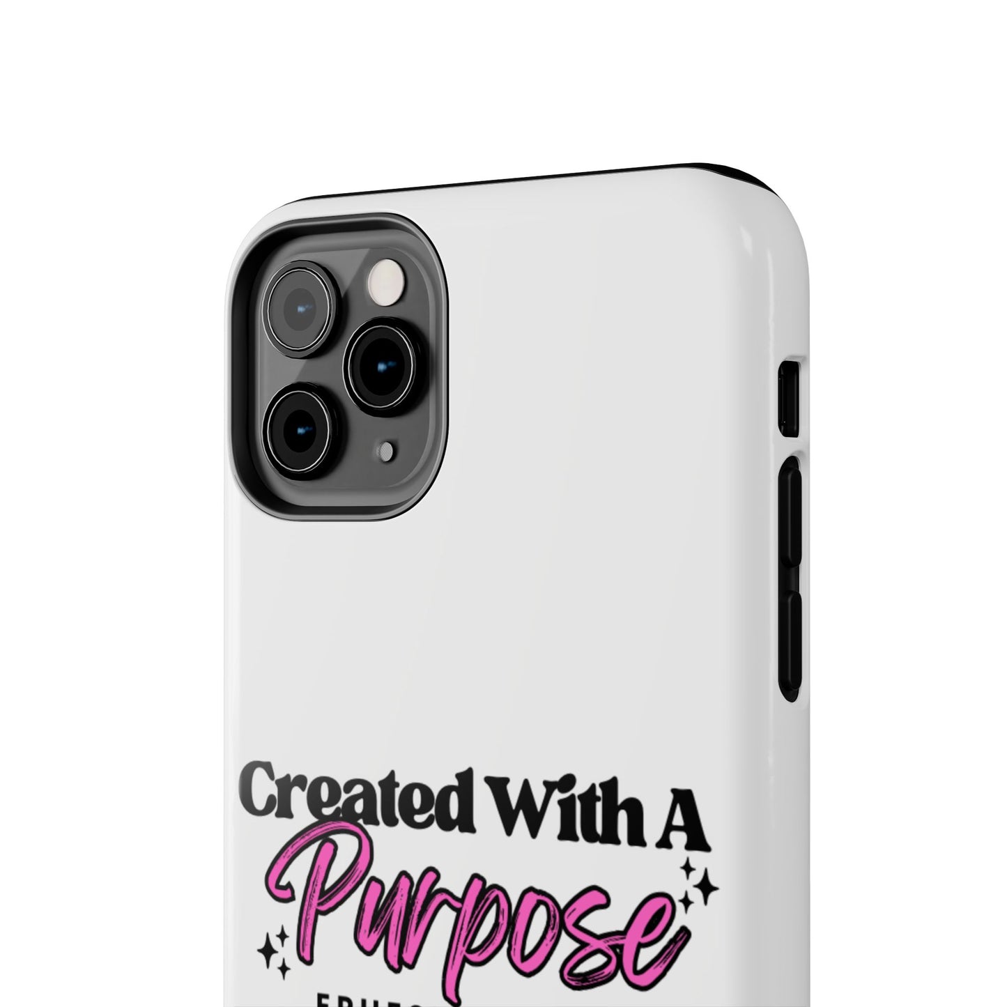 Created With A Purpose Phone Case — Ephesians 2:10 Inspirational Christian Tough Case