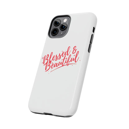 Blessed & Beautiful Tough Phone Case