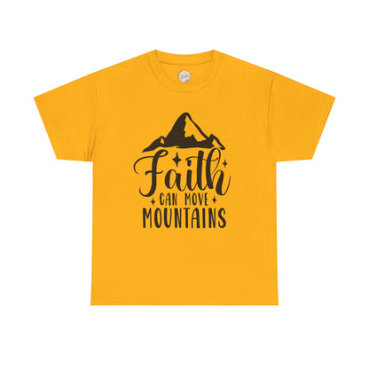 Faith Can Move Mountains - Unisex Heavy Cotton Tee