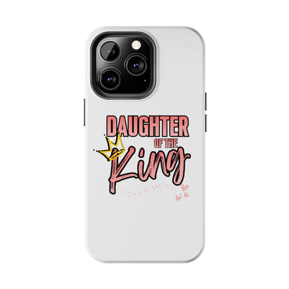 Daughter of the King Tough Phone Case — Christian Faith Protection iPhone Cover