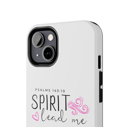 Inspirational Tough Phone Case - Psalms 143:10 - Spirit Lead Me