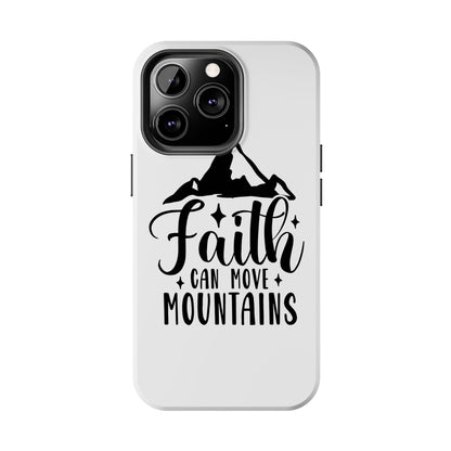 Inspirational Tough Phone Cases - 'Faith Can Move Mountains' Design