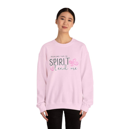 Spirit Lead Me - Inspirational Spirit Crewneck Sweatshirt