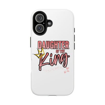 Daughter of the King Tough Phone Case — Christian Faith Protection iPhone Cover