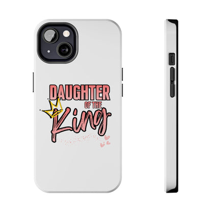Daughter of the King Tough Phone Case — Christian Faith Protection iPhone Cover