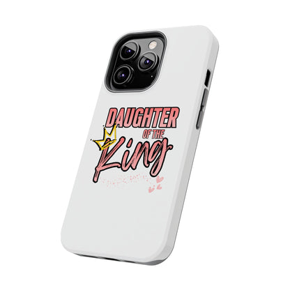 Daughter of the King Tough Phone Case — Christian Faith Protection iPhone Cover