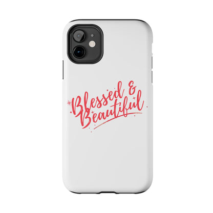Blessed & Beautiful Tough Phone Case