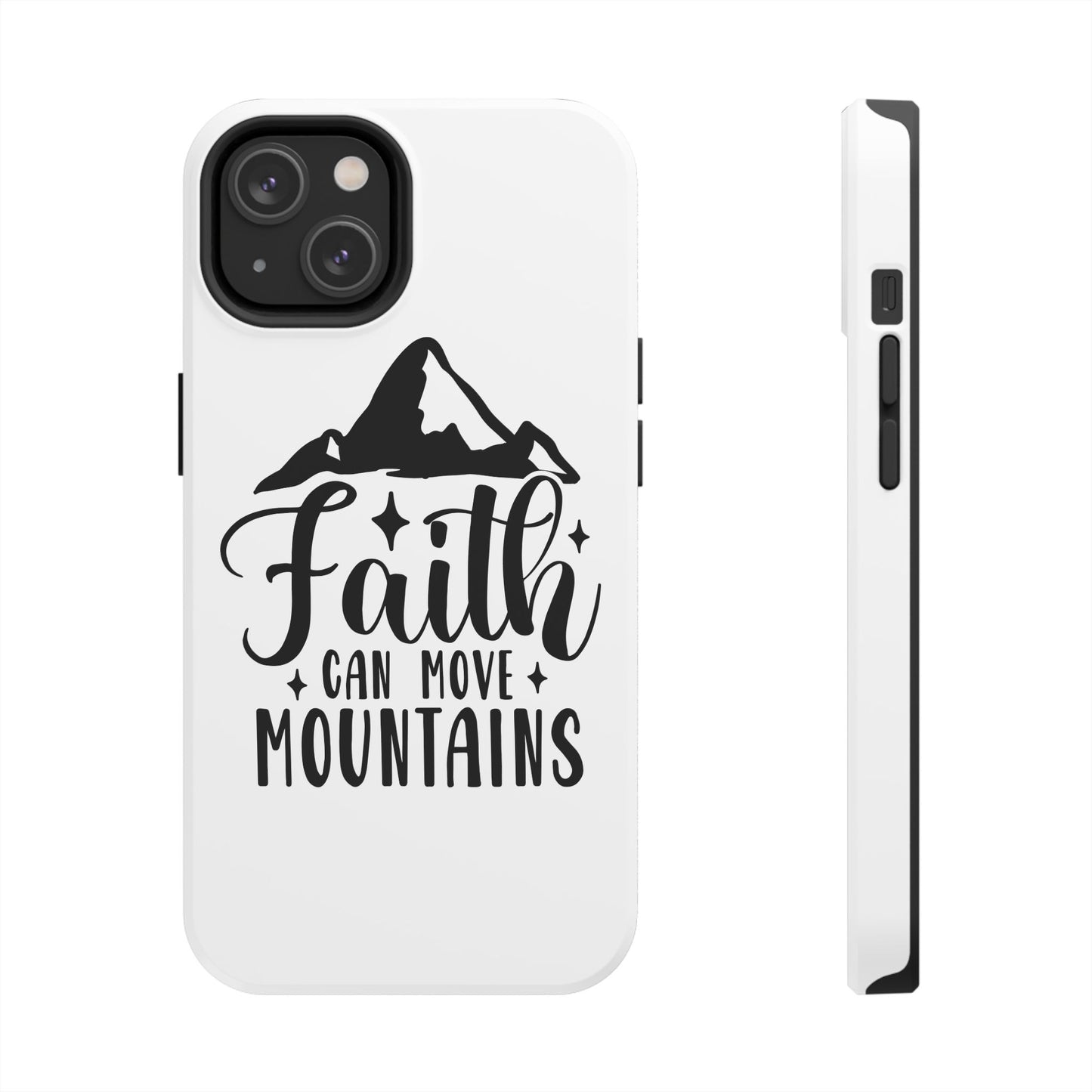 Inspirational Tough Phone Cases - 'Faith Can Move Mountains' Design