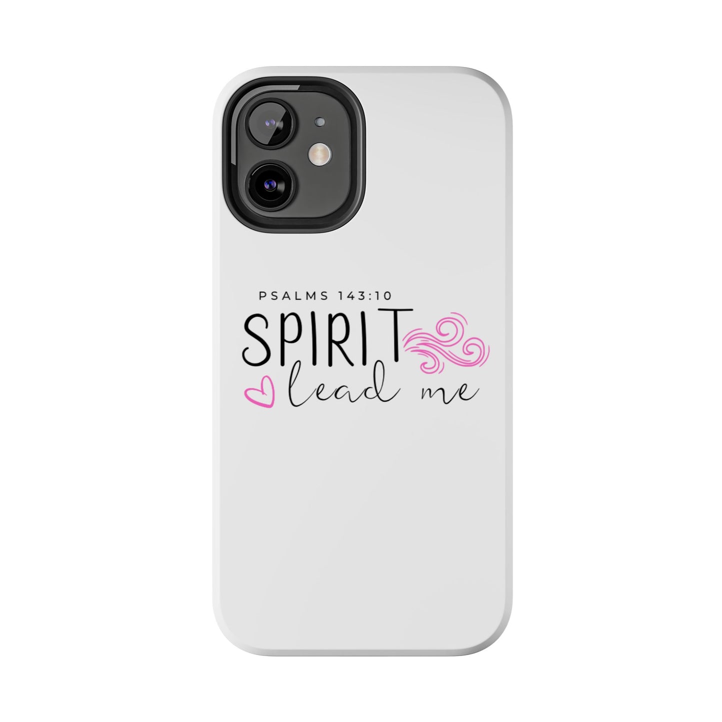 Inspirational Tough Phone Case - Psalms 143:10 - Spirit Lead Me