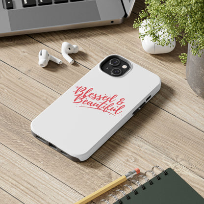 Blessed & Beautiful Tough Phone Case