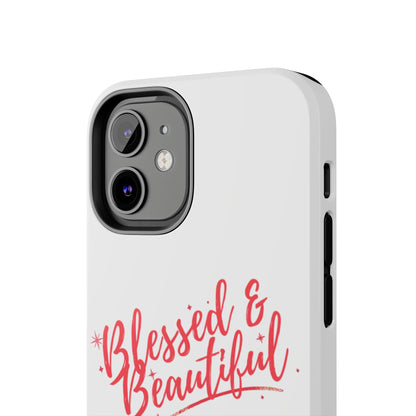 Blessed & Beautiful Tough Phone Case