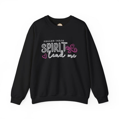 Spirit Lead Me - Inspirational Spirit Crewneck Sweatshirt