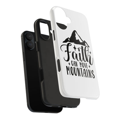 Inspirational Tough Phone Cases - 'Faith Can Move Mountains' Design