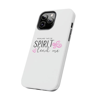 Inspirational Tough Phone Case - Psalms 143:10 - Spirit Lead Me