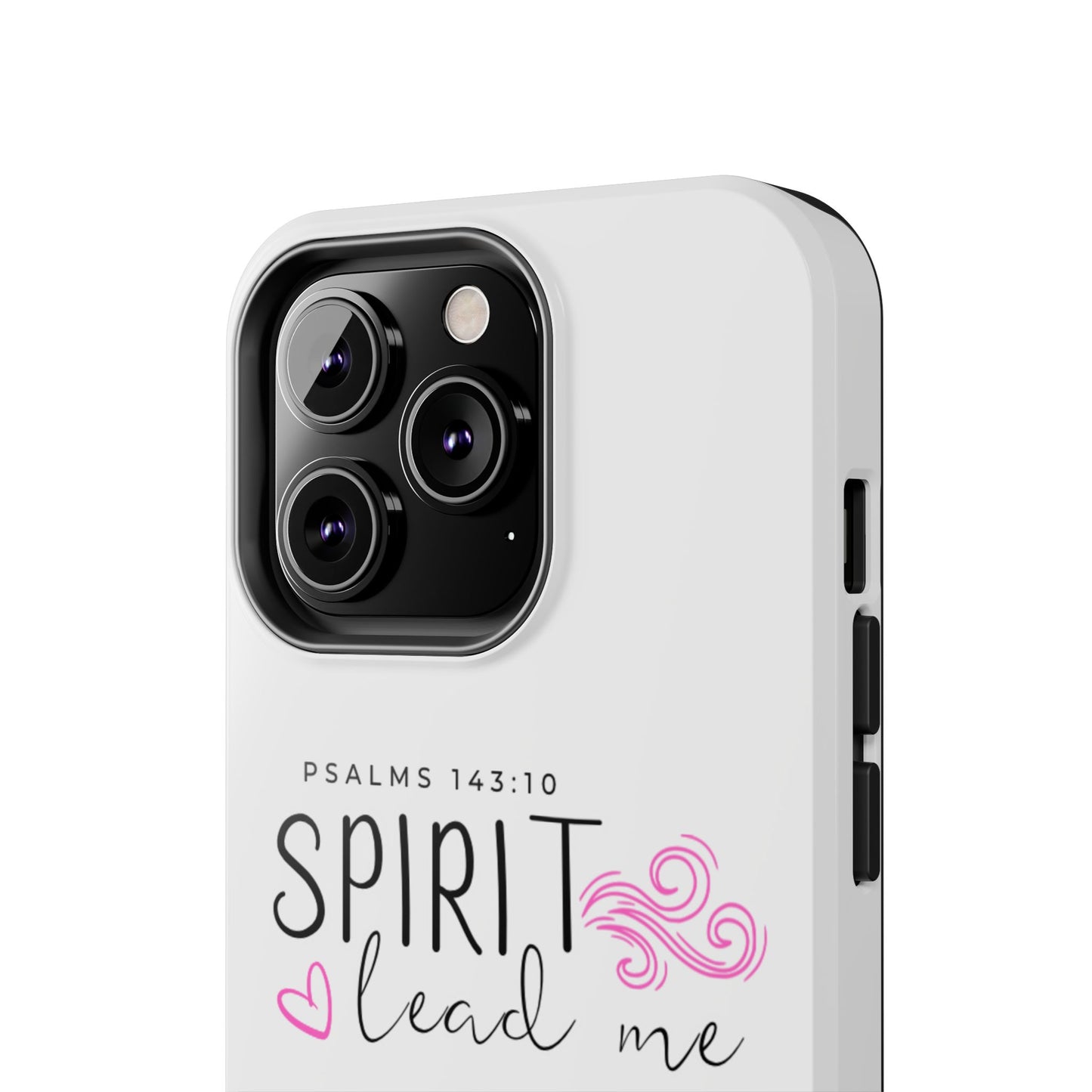 Inspirational Tough Phone Case - Psalms 143:10 - Spirit Lead Me