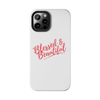 Blessed & Beautiful Tough Phone Case