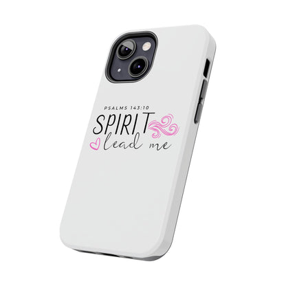 Inspirational Tough Phone Case - Psalms 143:10 - Spirit Lead Me