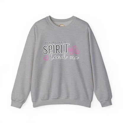 Spirit Lead Me - Inspirational Spirit Crewneck Sweatshirt
