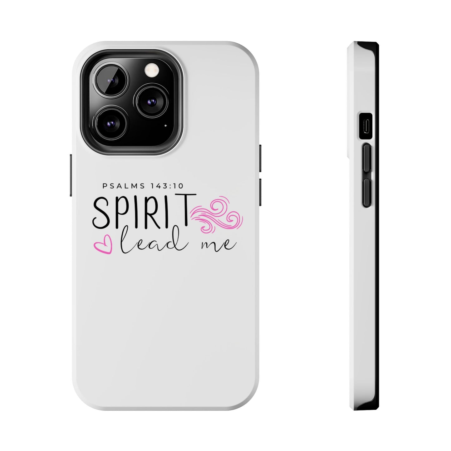 Inspirational Tough Phone Case - Psalms 143:10 - Spirit Lead Me