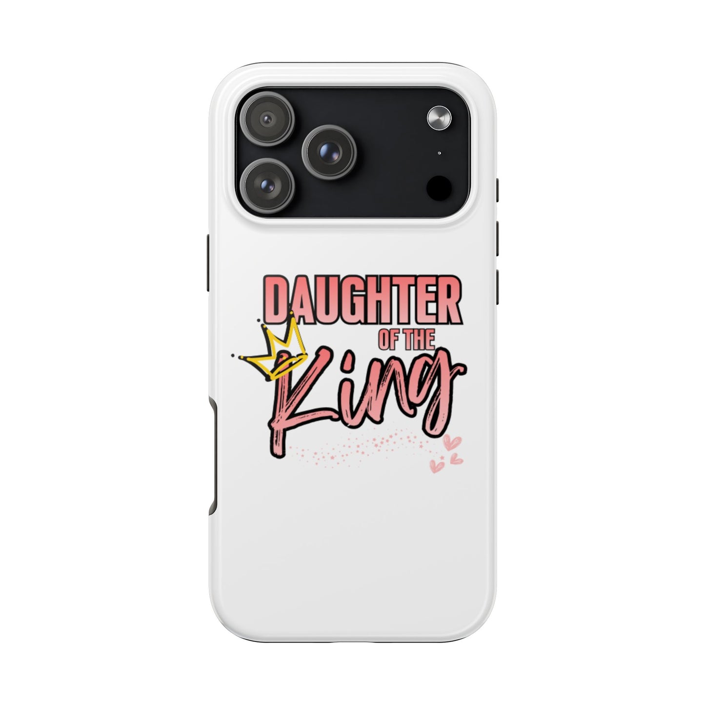 Daughter of the King Tough Phone Case — Christian Faith Protection iPhone Cover