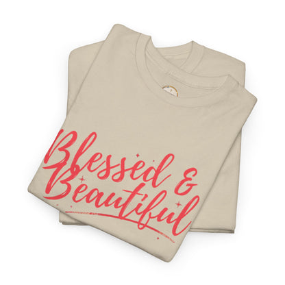 Blessed & Beautiful Unisex Heavy Cotton Tee - Inspirational Casual Wear